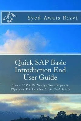 Quick SAP Basic Introduction End User Guide - Syed Awais Rizvi - Häftad ...