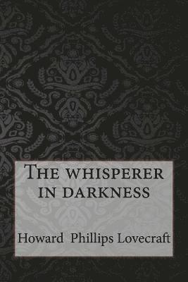The whisperer in darkness (hftad)