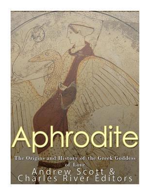 Aphrodite: The Origins and History of the Greek Goddess of Love (inbunden)
