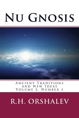 Nu Gnosis: Ancient Traditions and New Ideas (hftad)
