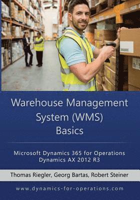 WMS Warehouse Management System Basics: Microsoft Dynamics 365 for Operations / Microsoft Dynamics AX 2012 R3 (häftad)
