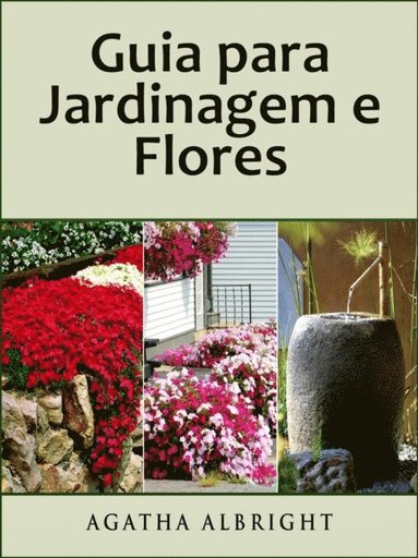 Guia para Jardinagem e Flores (e-bok)