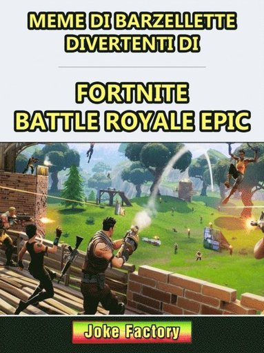 Meme di barzellette divertenti di Fortnite Battle Royale Epic (hftad)