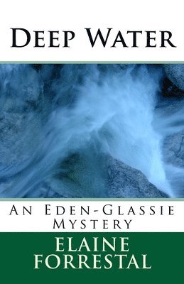Deep Water: An Eden-Glassie Mystery (hftad)