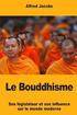 Le Bouddhisme: Son lgislateur et son influence sur le monde moderne