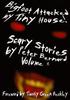 Bigfoot Attacked My Tiny House!: Scary Stories by Peter Bernard Volume 1