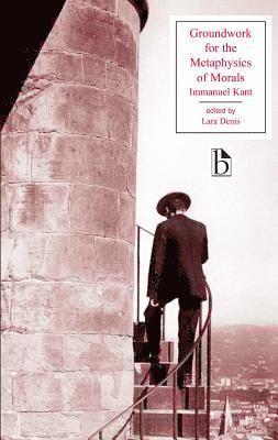Groundwork for the Metaphysics of Morals (inbunden)