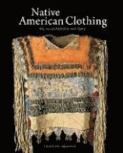 Native American Clothing: An Illustrated History (häftad)