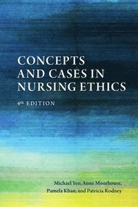 Concepts and Cases in Nursing Ethics (hftad)