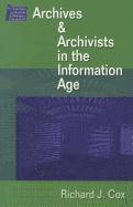 Archives and Archivists in the Information Age (inbunden)