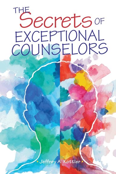 Secrets of Exceptional Counselors (h�ftad)