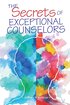Secrets of Exceptional Counselors