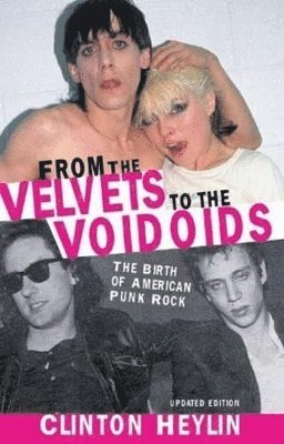 From the Velvets to the Voidoids (inbunden)
