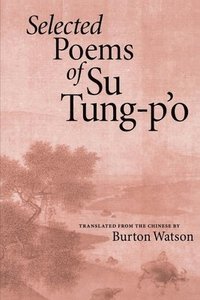 Selected Poems of Su Tung-P'o (hftad)