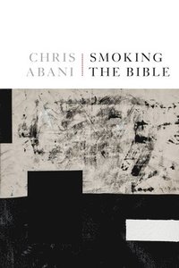 Smoking the Bible (häftad)