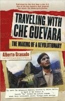 Traveling with Che Guevara: The Making of a Revolutionary (häftad)