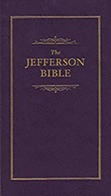 The Jefferson Bible (h�ftad)