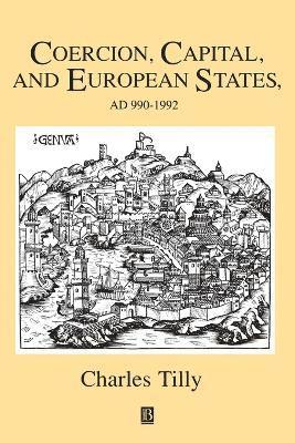 Coercion, Capital and European States, A.D. 990 - 1992 (häftad)