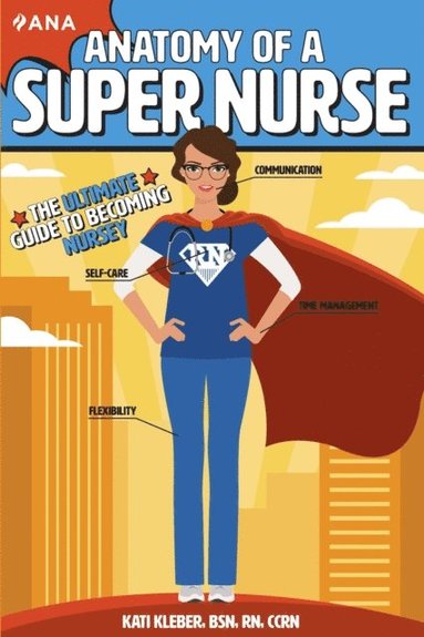 Anatomy of a Super Nurse (inbunden)