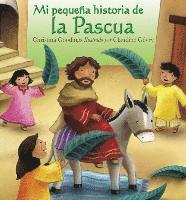Mi Pequena Historia de La Pascua (My Little Easter Story) (inbunden)