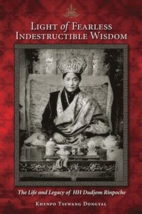 Light of Fearless Indestructible Wisdom (häftad)