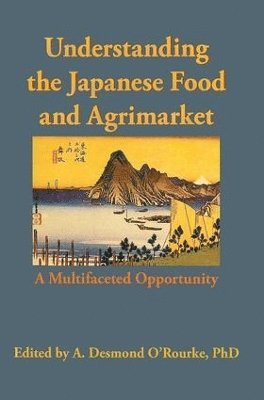 Understanding the Japanese Food and Agrimarket (inbunden)