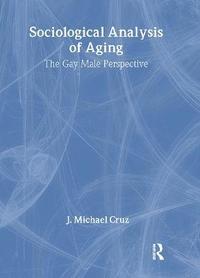 Sociological Analysis of Aging (inbunden)