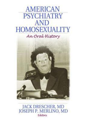 American Psychiatry and Homosexuality (h�ftad)