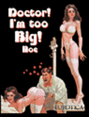 Doctor! I'm Too Big!