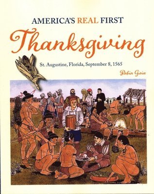America's Real First Thanksgiving (hftad)