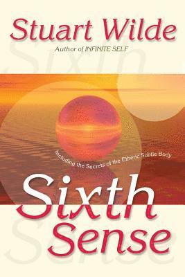 Sixth Sense: Including the Secrets of the Etheric Subtle Body (h�ftad)