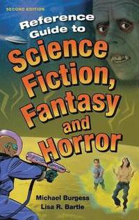 Reference Guide to Science Fiction, Fantasy and Horror (inbunden)