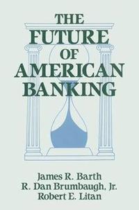 The Future of American Banking (inbunden)