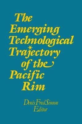 The Emerging Technological Trajectory of the Pacific Basin (inbunden)