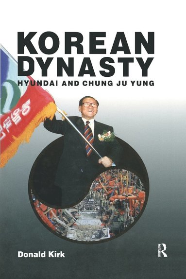 Korean Dynasty: Hyundai and Chung Ju Yung (hftad)