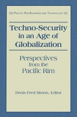 Techno-Security in an Age of Globalization (inbunden)