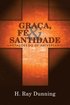 Gra�a, F� & Santidade