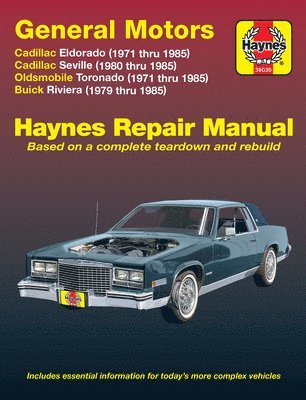 General Motors covering Cadillac Eldorado (71-85), Cadillac Seville (80-85), Oldsmobile Toronado (71-85), & Buick Riviera (79-85) all with petrol engines Haynes Repair Manual (USA) (hftad)