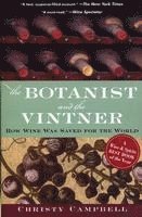 The Botanist and the Vintner: How Wine Was Saved for the World (hftad)
