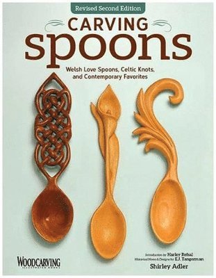 Carving Spoons, Revised Second Edition (inbunden)