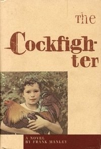 The Cockfighter (inbunden)