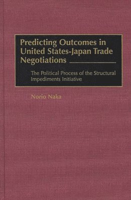 Predicting Outcomes in United States-Japan Trade Negotiations (inbunden)