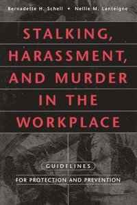 Stalking, Harassment, and Murder in the Workplace (inbunden)