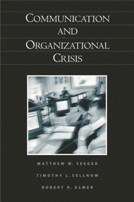 Communication and Organizational Crisis (h�ftad)