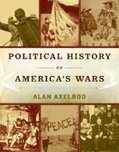 Political History of America's Wars (inbunden)