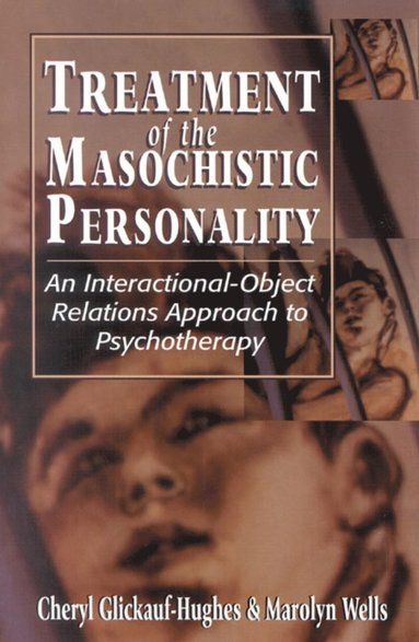 Treatment of the Masochistic Personality