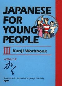 Japanese For Young People Iii: Kanji Workbook (hftad)
