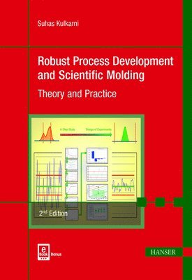 Robust Process Development and Scientific Molding (inbunden)