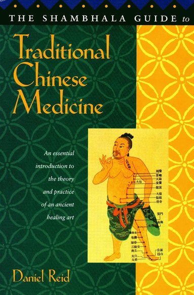 Shambhala Guide to Traditional Chinese Medicine (inbunden)