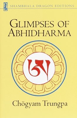 Glimpses of Abhidharma (häftad)